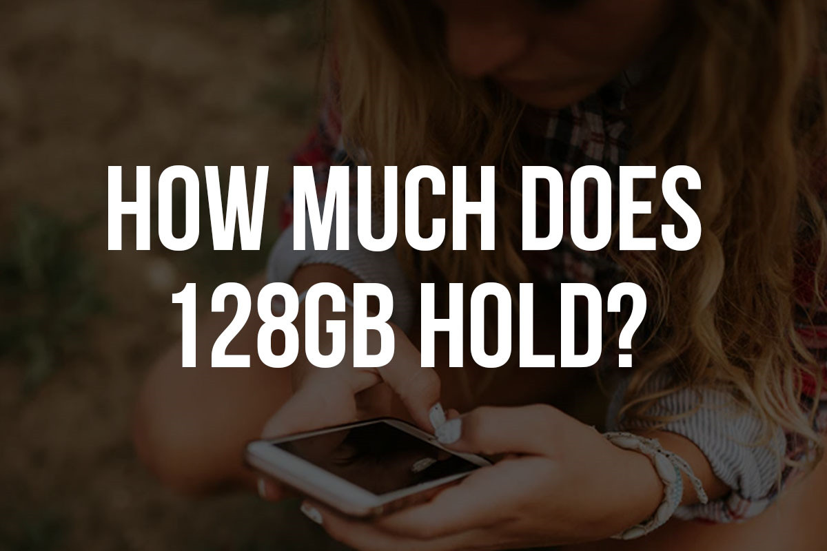How Many Photos Videos Movies MP3s Can 128GB Hold how-many-photos-videos-movies-mp3s-can-128gb-hold